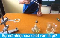 Sự nở vì nhiệt của chất rắn là gì?